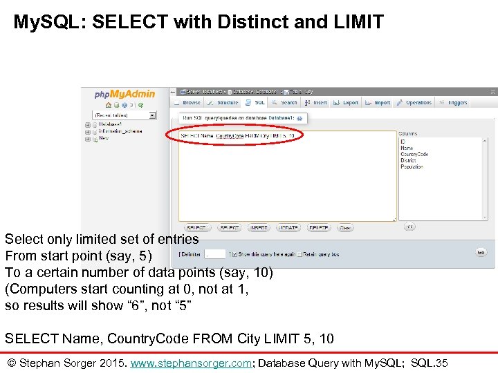 My. SQL: SELECT with Distinct and LIMIT Select only limited set of entries From