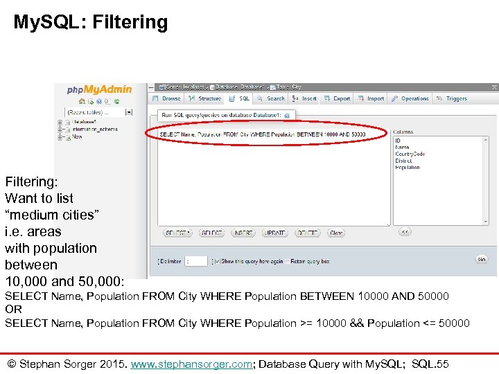 My. SQL: Filtering: Want to list “medium cities” i. e. areas with population between