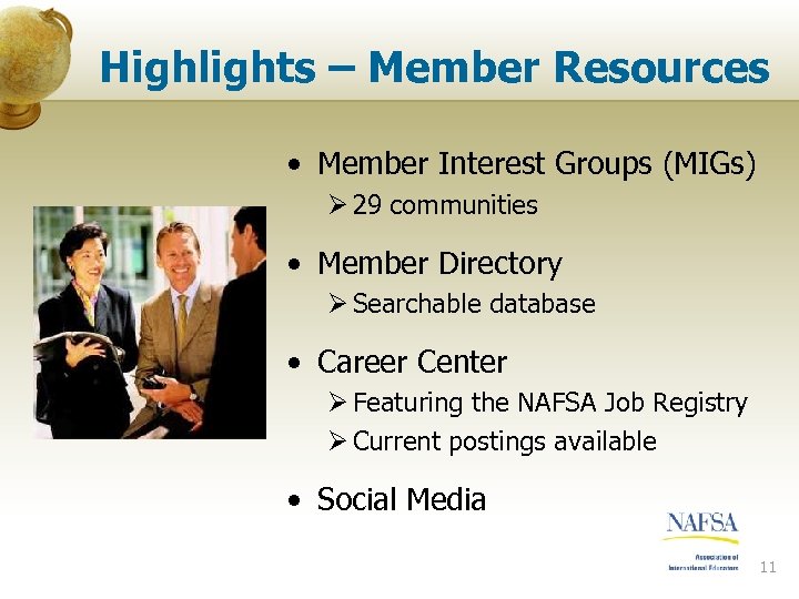 Highlights – Member Resources • Member Interest Groups (MIGs) Ø 29 communities • Member