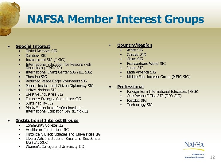 NAFSA Member Interest Groups • Special Interest • • • • Global Nomads SIG