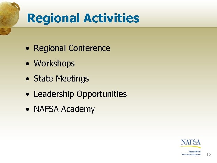 Regional Activities • Regional Conference • Workshops • State Meetings • Leadership Opportunities •