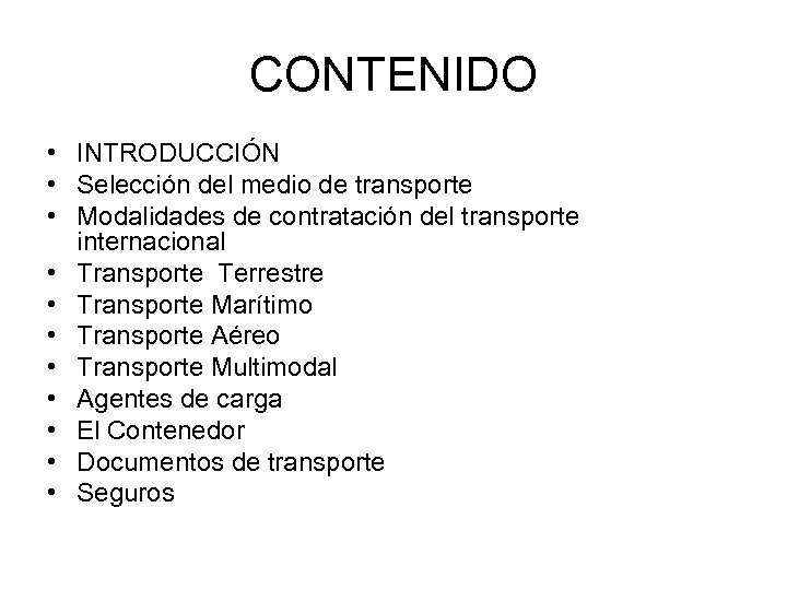 CONTENIDO • INTRODUCCIÓN • Selección del medio de transporte • Modalidades de contratación del