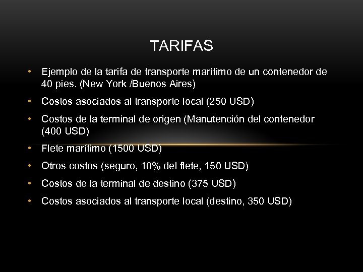 TARIFAS • Ejemplo de la tarifa de transporte marítimo de un contenedor de 40