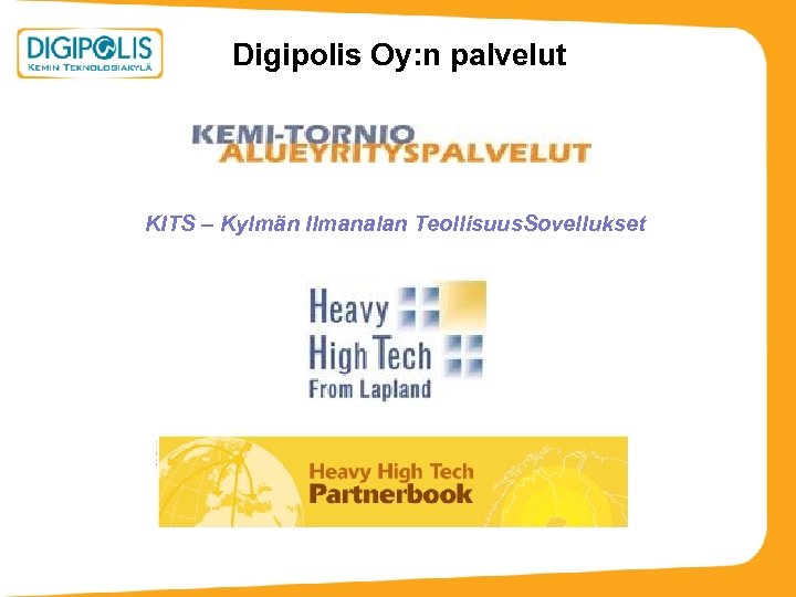 Digipolis Oy: n palvelut KITS – Kylmän Ilmanalan Teollisuus. Sovellukset 