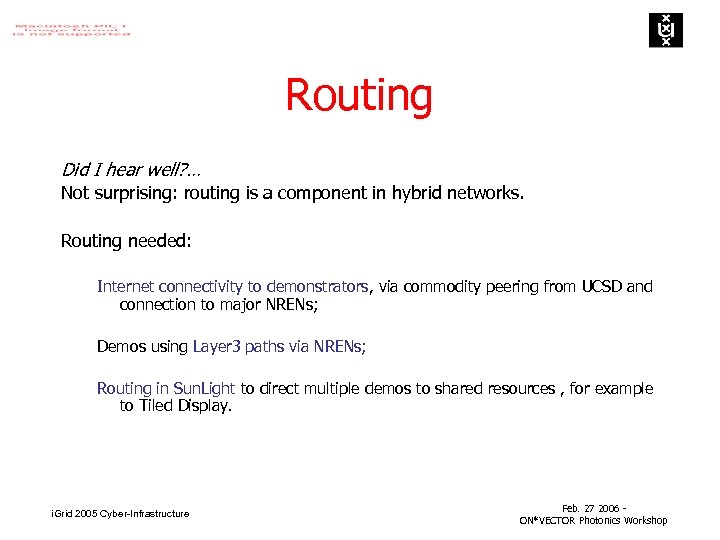 Routing Did I hear well? … Not surprising: routing is a component in hybrid
