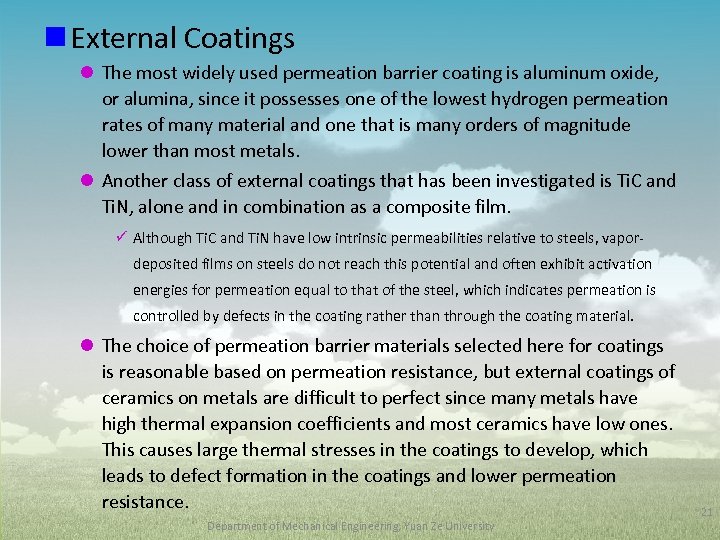 n External Coatings l The most widely used permeation barrier coating is aluminum oxide,
