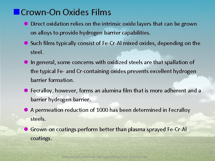 n Crown-On Oxides Films l Direct oxidation relies on the intrinsic oxide layers that