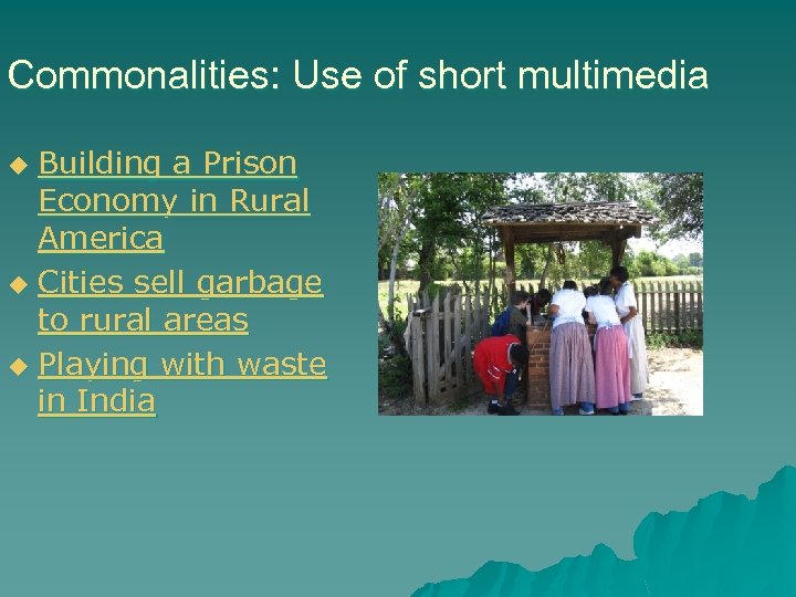 Commonalities: Use of short multimedia Building a Prison Economy in Rural America u Cities