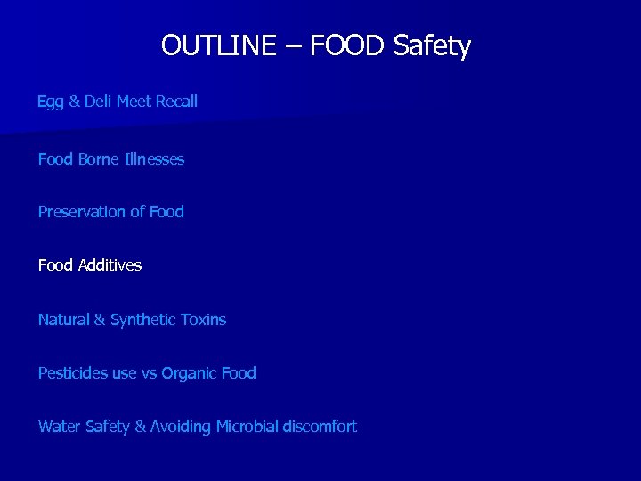 OUTLINE – FOOD Safety Egg & Deli Meet Recall Food Borne Illnesses Preservation of