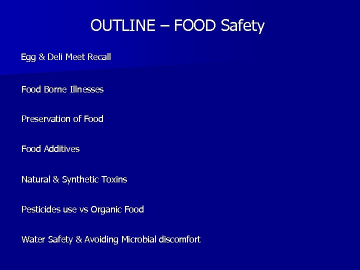 OUTLINE – FOOD Safety Egg & Deli Meet Recall Food Borne Illnesses Preservation of