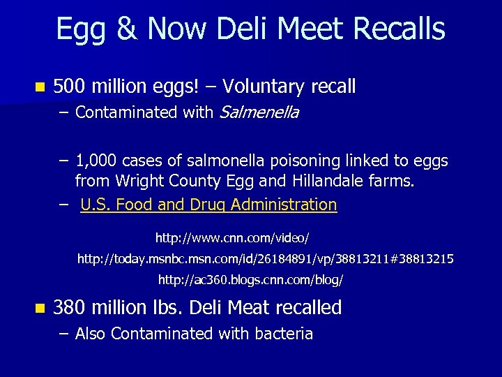 Egg & Now Deli Meet Recalls n 500 million eggs! – Voluntary recall –