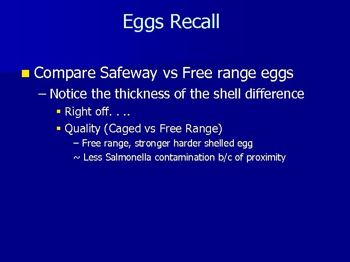 Eggs Recall n Compare Safeway vs Free range eggs – Notice thickness of the