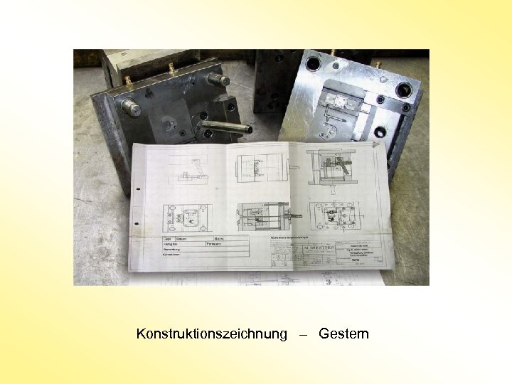 Konstruktionszeichnung – Gestern 