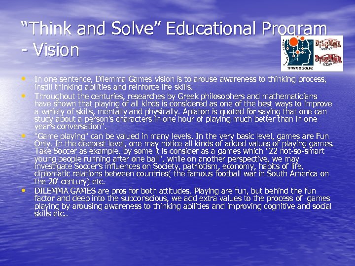 “Think and Solve” Educational Program - Vision • In one sentence, Dilemma Games vision