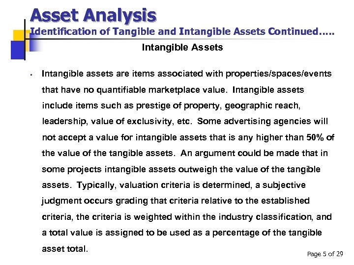 Asset Analysis Identification of Tangible and Intangible Assets Continued…. . Intangible Assets § Intangible