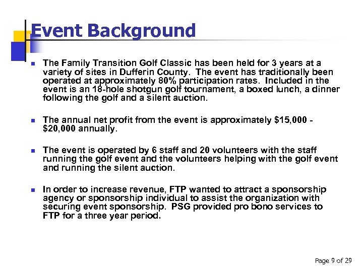 Event Background n n The Family Transition Golf Classic has been held for 3