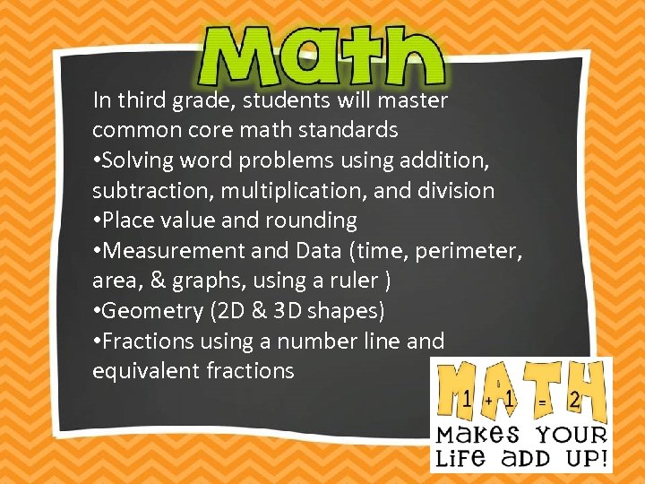 In third grade, students will master common core math standards • Solving word problems