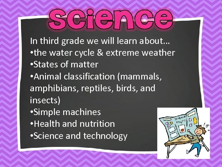In third grade we will learn about… • the water cycle & extreme weather