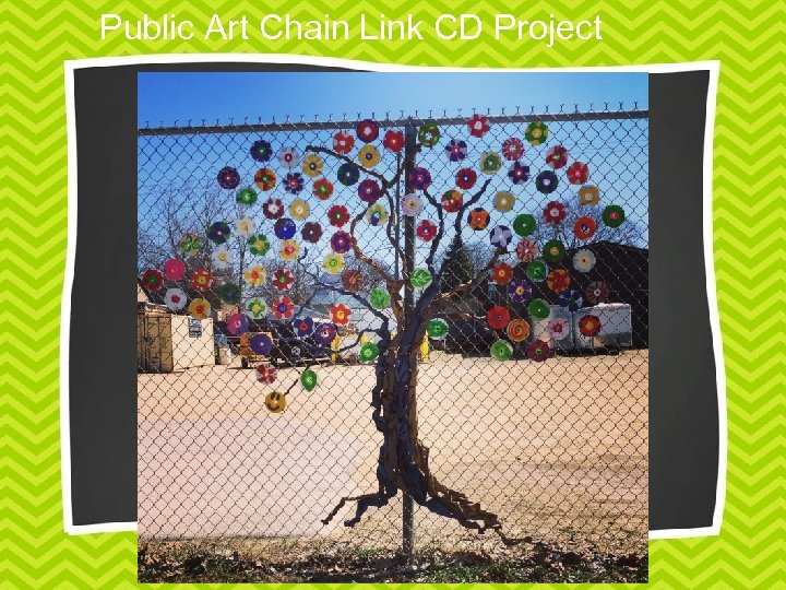 Public Art Chain Link CD Project 