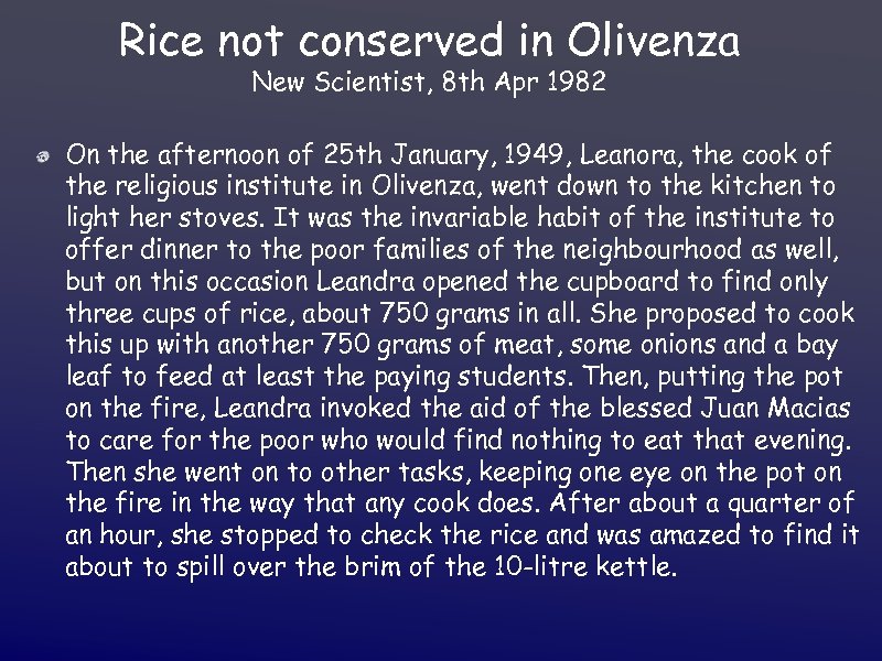 Rice not conserved in Olivenza New Scientist, 8 th Apr 1982 On the afternoon