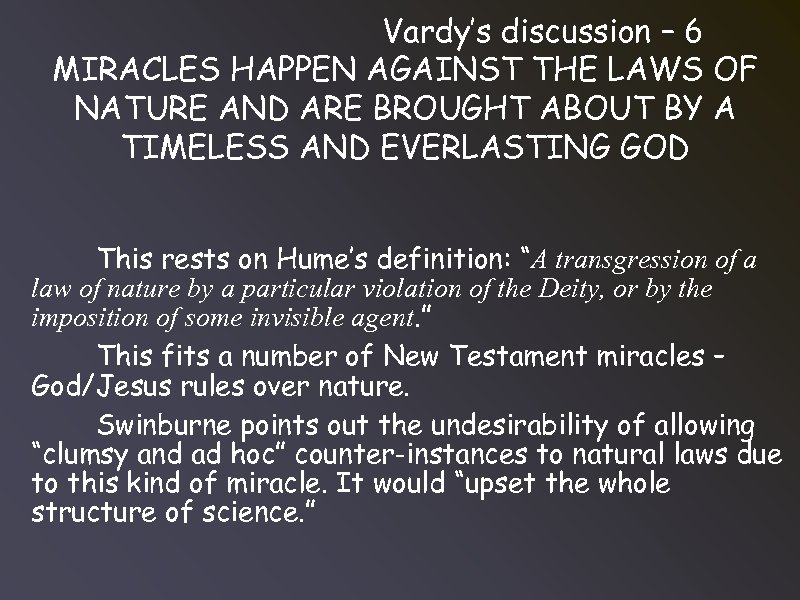 Vardy’s discussion – 6 MIRACLES HAPPEN AGAINST THE LAWS OF NATURE AND ARE BROUGHT