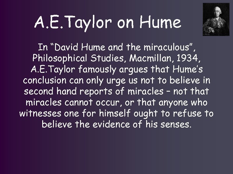 A. E. Taylor on Hume In “David Hume and the miraculous”, Philosophical Studies, Macmillan,