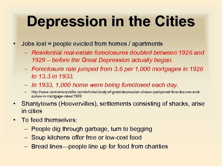 Depression in the Cities • Jobs lost = people evicted from homes / apartments