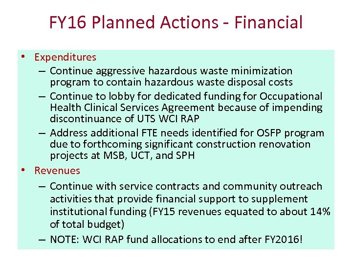 FY 16 Planned Actions - Financial • Expenditures – Continue aggressive hazardous waste minimization