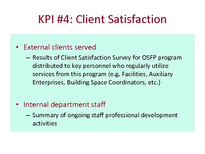 KPI #4: Client Satisfaction • External clients served – Results of Client Satisfaction Survey