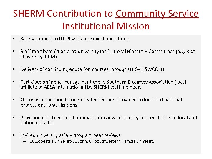 SHERM Contribution to Community Service Institutional Mission • Safety support to UT Physicians clinical