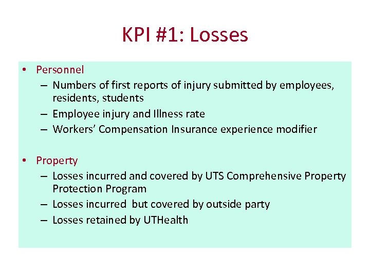 KPI #1: Losses • Personnel – Numbers of first reports of injury submitted by