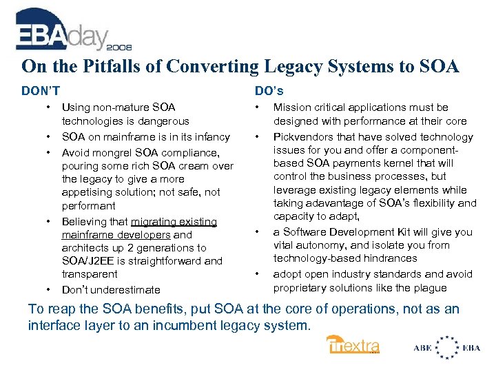 On the Pitfalls of Converting Legacy Systems to SOA DON’T • • • DO’s