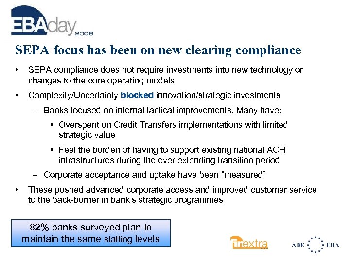 SEPA focus has been on new clearing compliance • SEPA compliance does not require