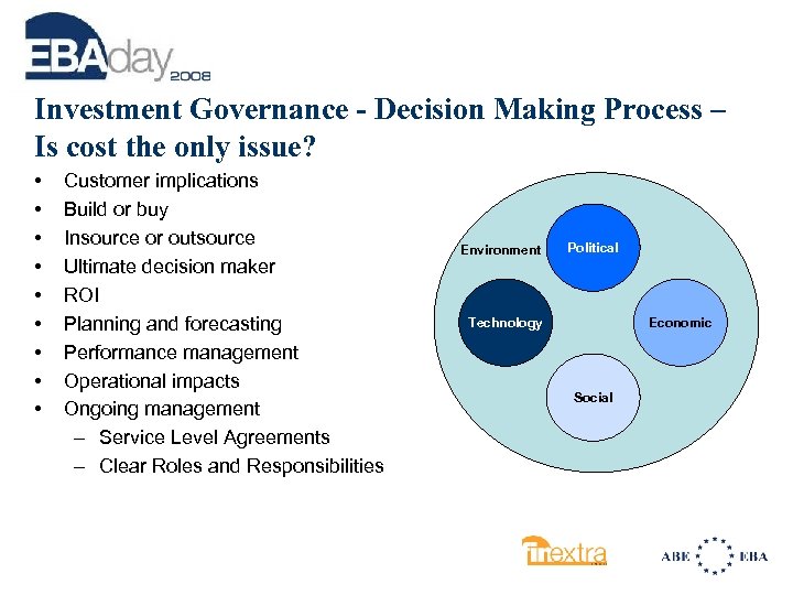 Investment Governance - Decision Making Process – Is cost the only issue? • •