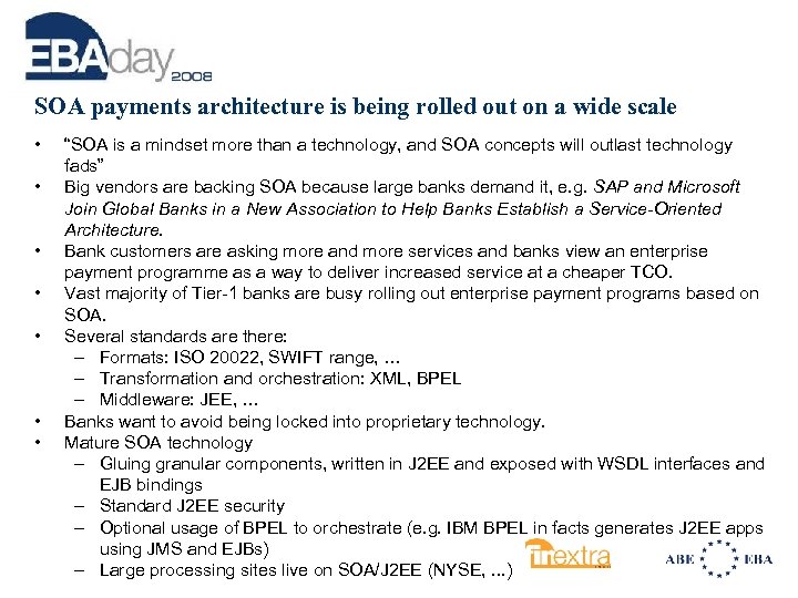 SOA payments architecture is being rolled out on a wide scale • • “SOA