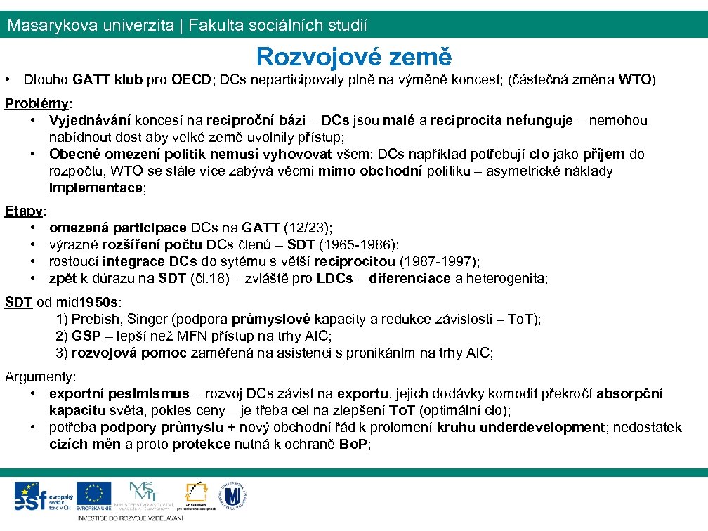 Masarykova univerzita | Fakulta sociálních studií Rozvojové země • Dlouho GATT klub pro OECD;