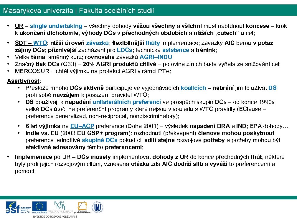 Masarykova univerzita | Fakulta sociálních studií • UR – single undertaking – všechny dohody