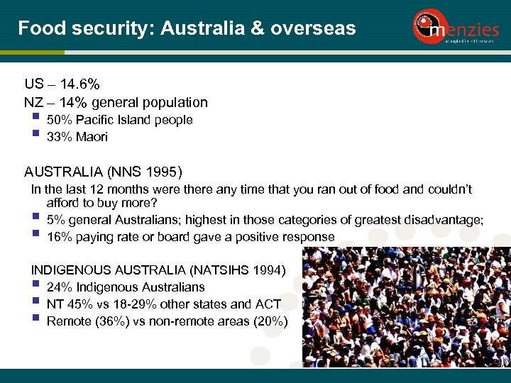 Food security: Australia & overseas US – 14. 6% NZ – 14% general population