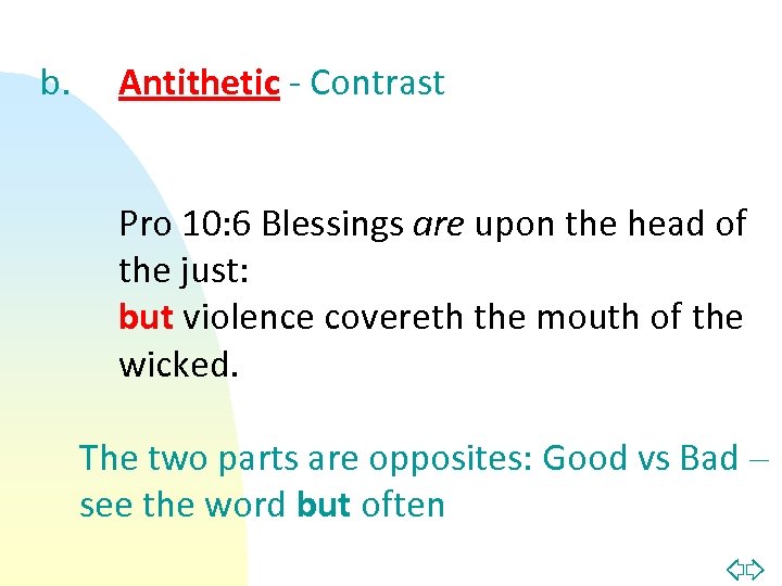 b. Antithetic - Contrast Pro 10: 6 Blessings are upon the head of the
