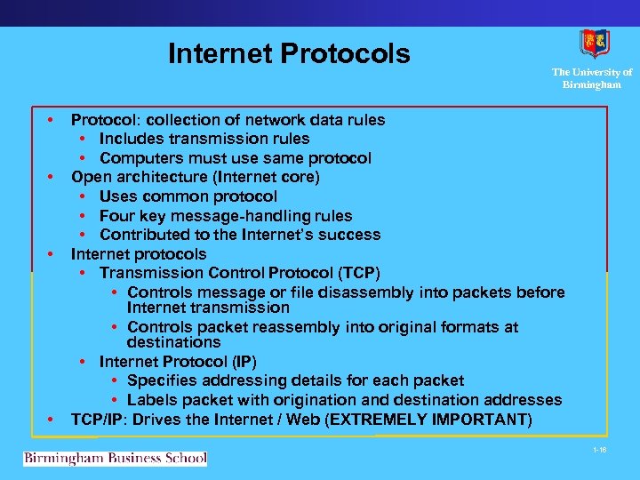 Internet Protocols The University of Birmingham • Protocol: collection of network data rules •
