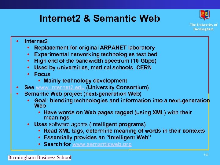 Internet 2 & Semantic Web The University of Birmingham • Internet 2 • Replacement