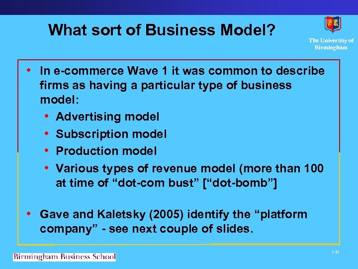What sort of Business Model? The University of Birmingham • In e-commerce Wave 1