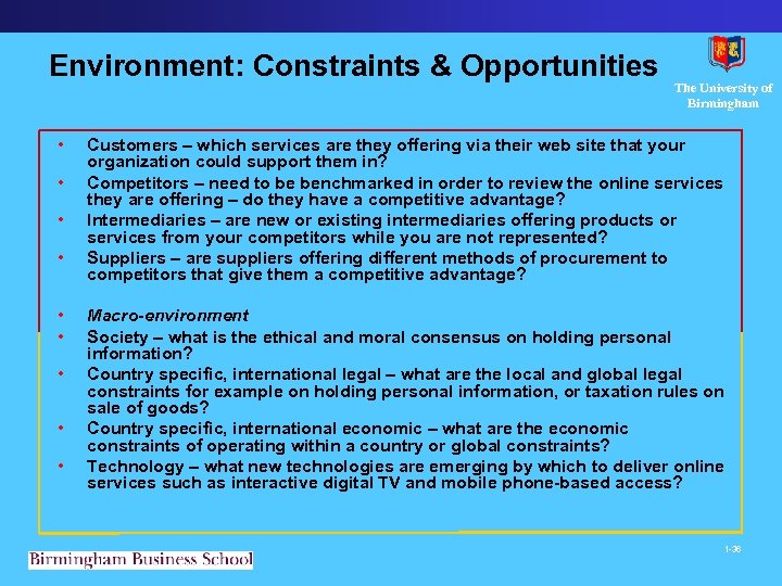 Environment: Constraints & Opportunities • • • The University of Birmingham Customers – which