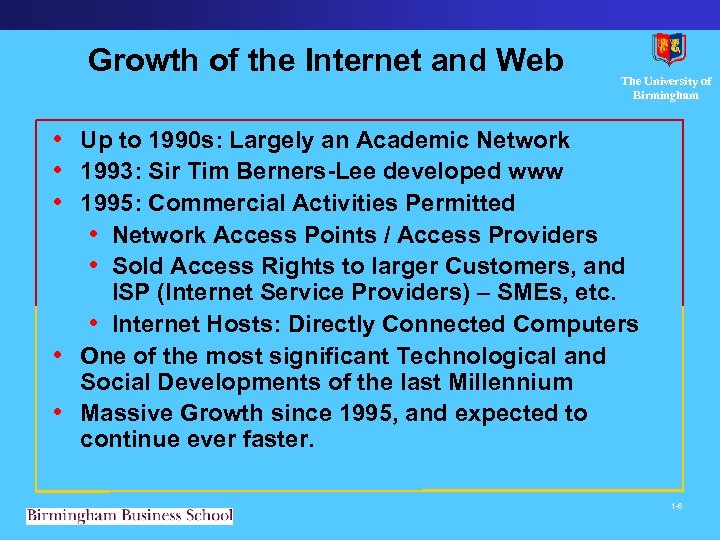Growth of the Internet and Web The University of Birmingham • Up to 1990