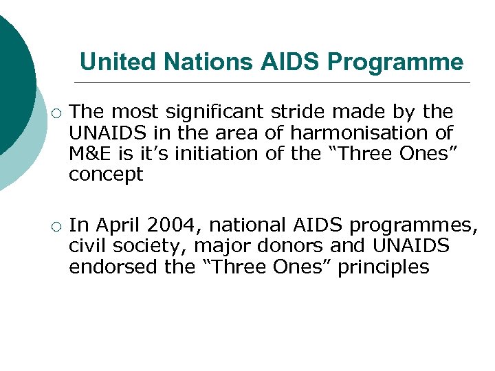 United Nations AIDS Programme ¡ ¡ The most significant stride made by the UNAIDS