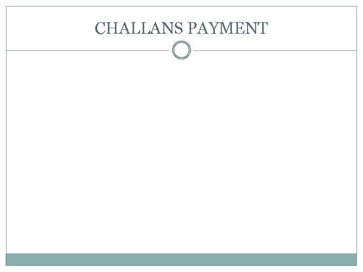 CHALLANS PAYMENT 