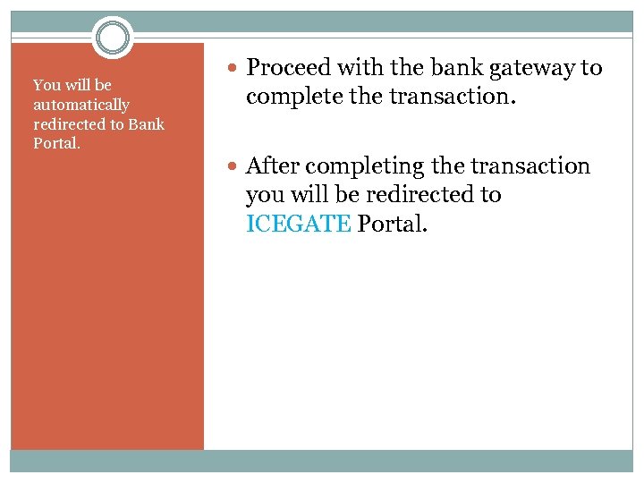 You will be automatically redirected to Bank Portal. Proceed with the bank gateway to