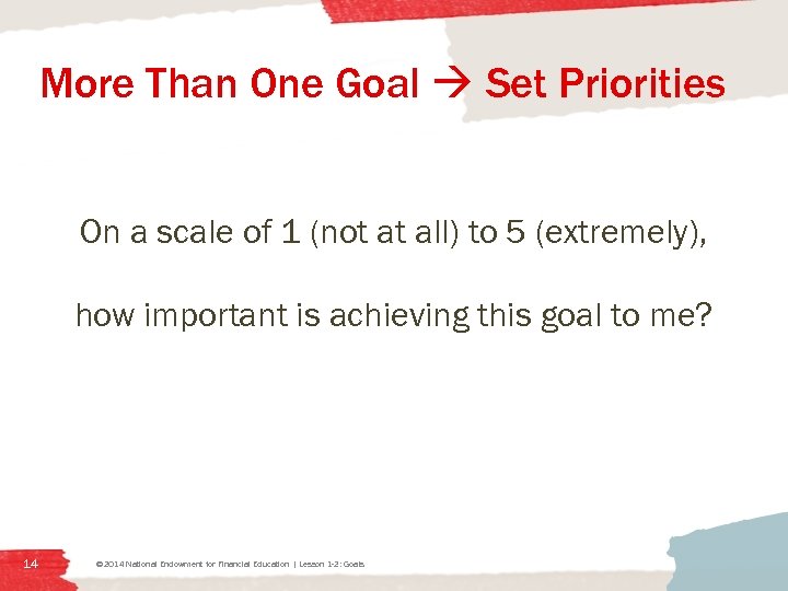 More Than One Goal Set Priorities On a scale of 1 (not at all)