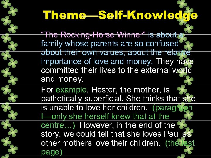 Theme—Self-Knowledge “The Rocking-Horse Winner” is about a family whose parents are so confused about