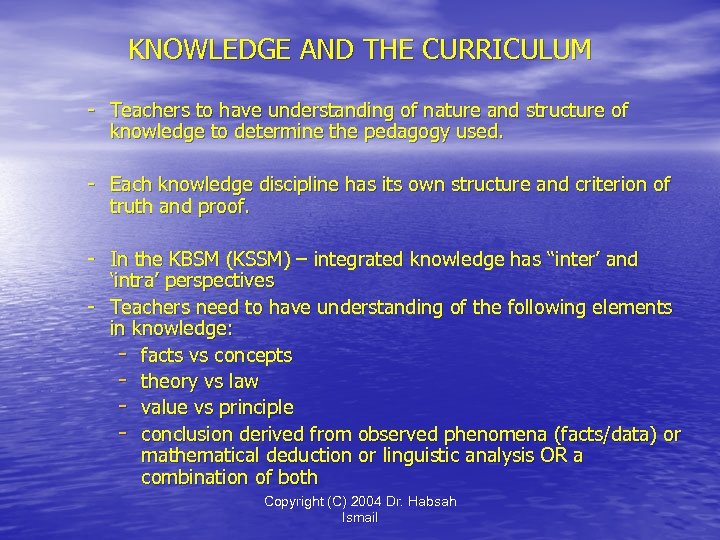 KNOWLEDGE AND THE CURRICULUM - Teachers to have understanding of nature and structure of